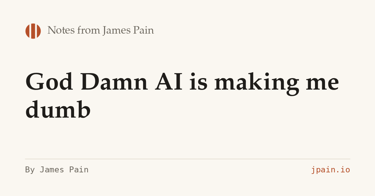 God Damn AI is making me dumb
